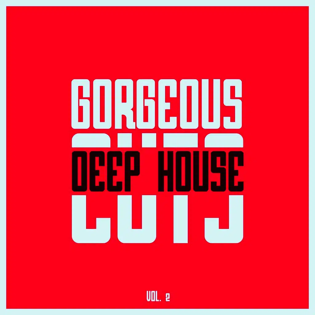 Gorgeous Deep House Cuts, Vol. 2