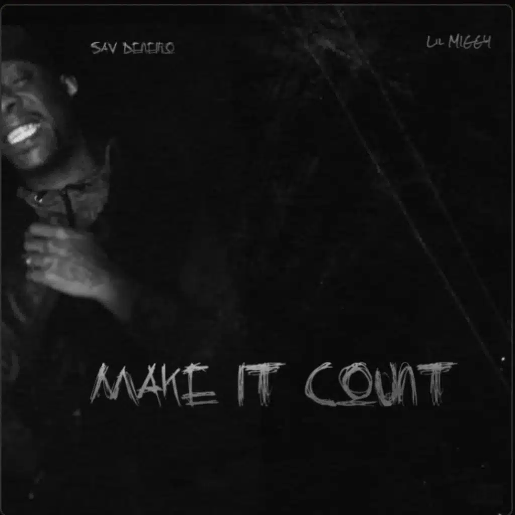 Make It Count (feat. Lil Miggy)