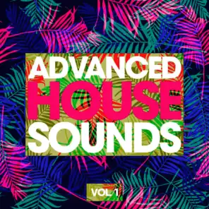 Advanced House Sounds, Vol. 1