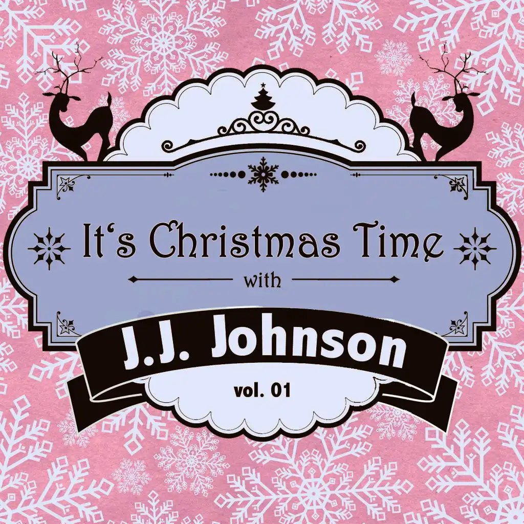 It's Christmas Time with J. J. Johnson, Vol. 01