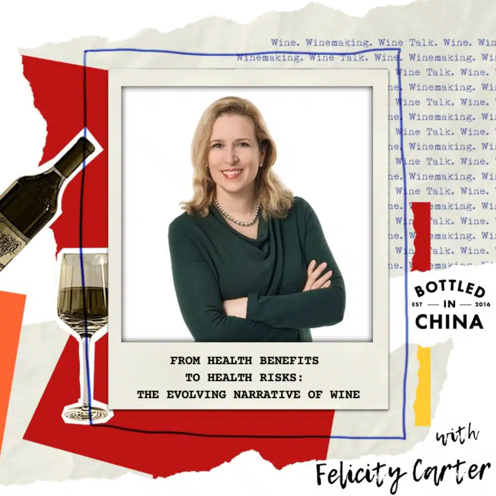From Health Benefits to Health Risks: The Evolving Narrative of Wine with Felicity Carter