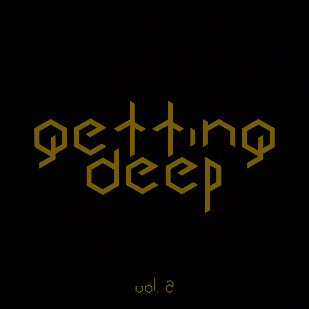 Getting Deep, Vol. 2