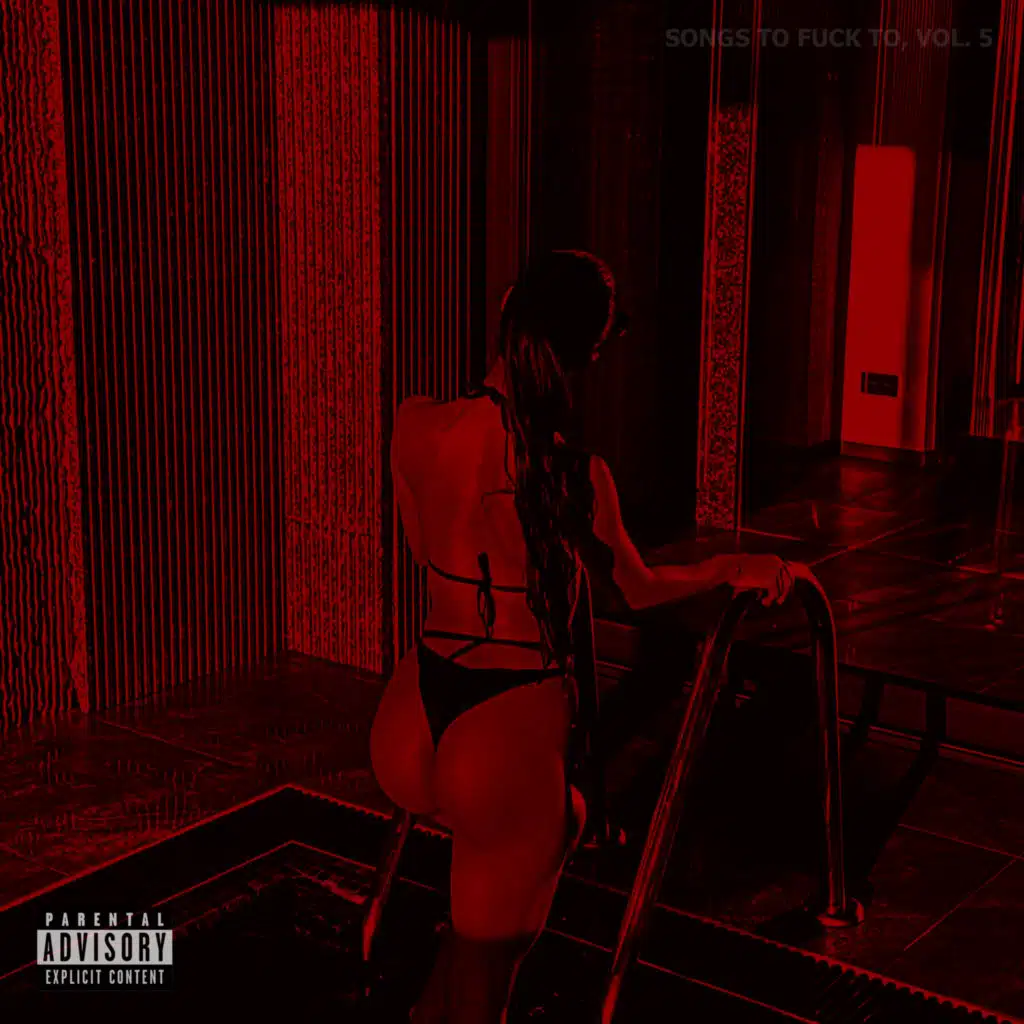 Songs to Fuck To, Vol. 5 (feat. Zino)