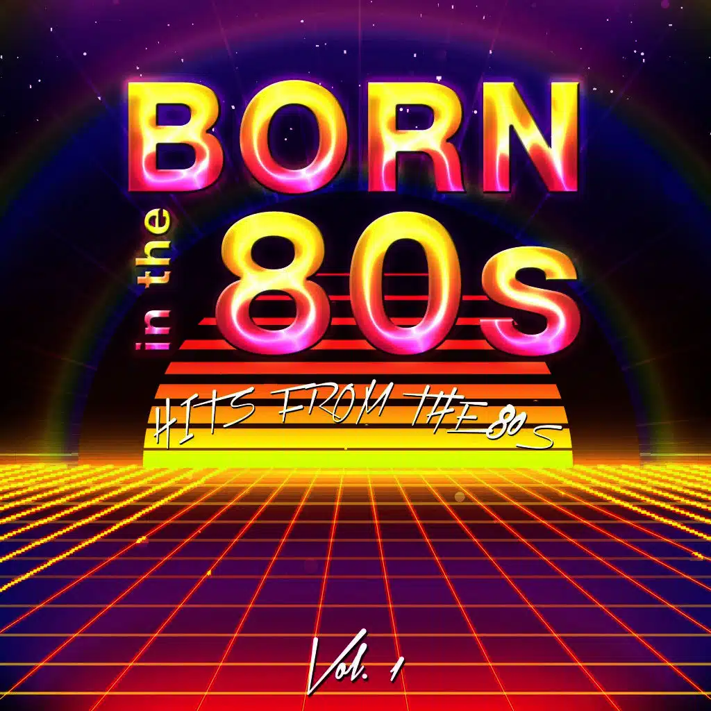 Born in the 80's (Hits from the 80's), Vol. 1