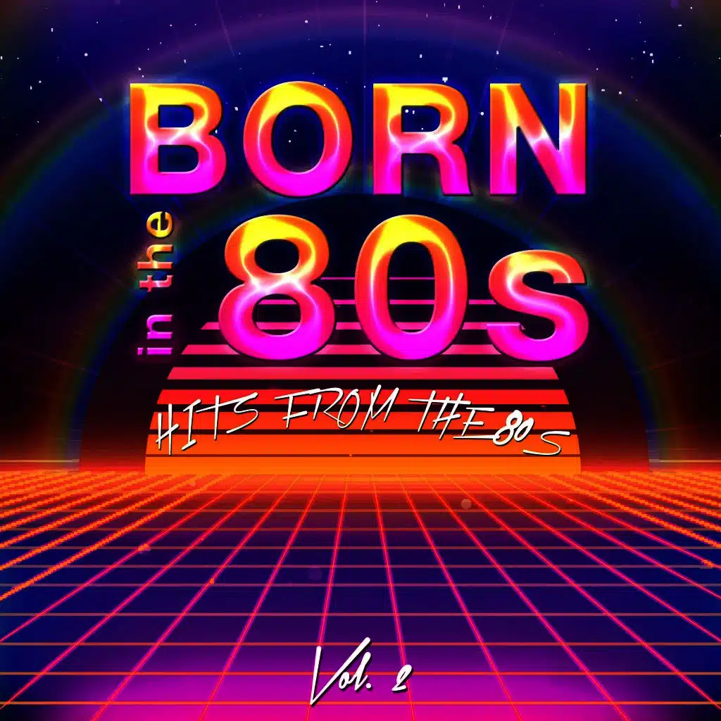 Born in the 80's (Hits from the 80's), Vol. 2