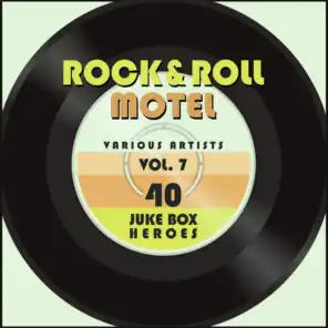 Rock and Roll Motel, Vol. 7 (40 Juke Box Heroes)