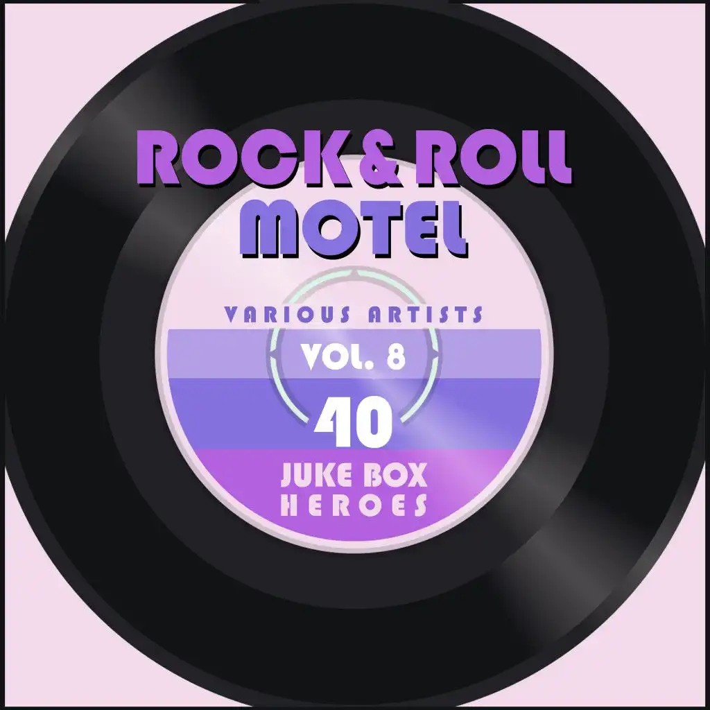 Rock and Roll Motel, Vol. 8 (40 Juke Box Heroes)