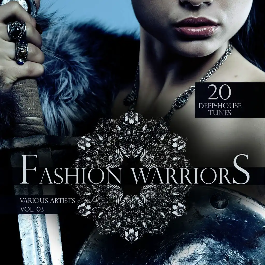 Fashion Warriors, Vol. 3 (20 Deep-House Tunes)