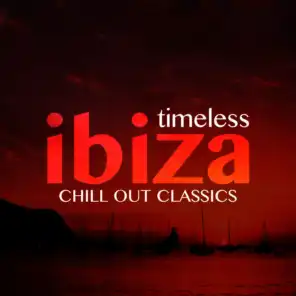 Timeless Ibiza Chill-Out Classics