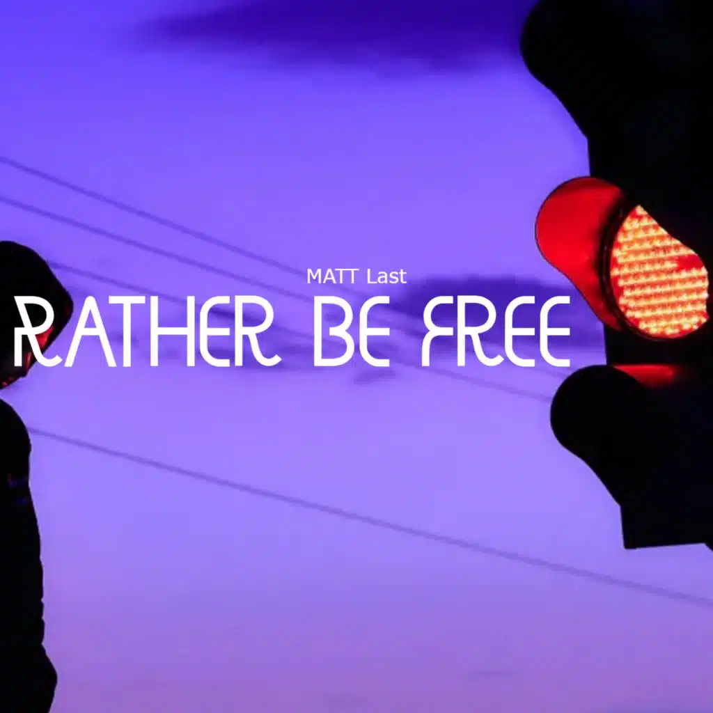 Rather Be Free