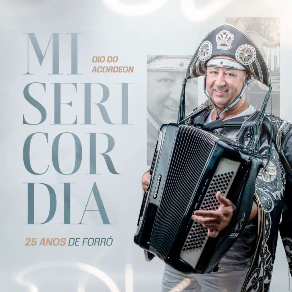 Misericórdia - 25 Anos de Forró
