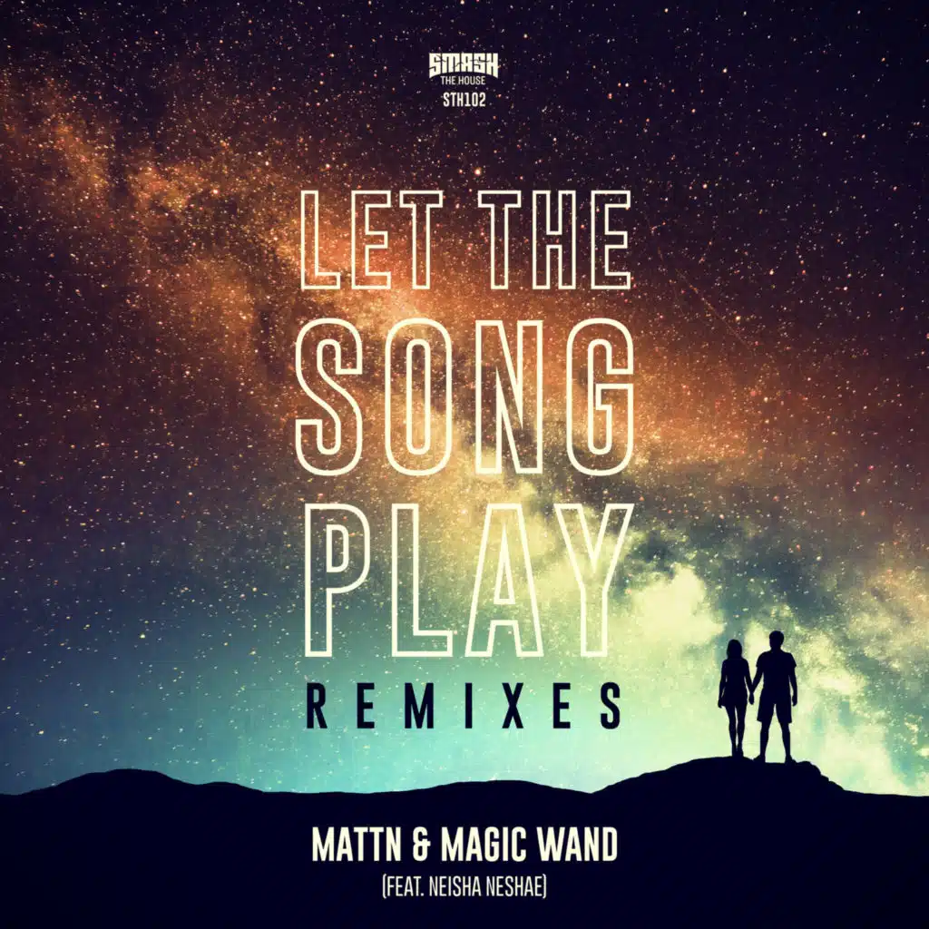 Let The Song Play (Remixes) [feat. Neisha Neshae]