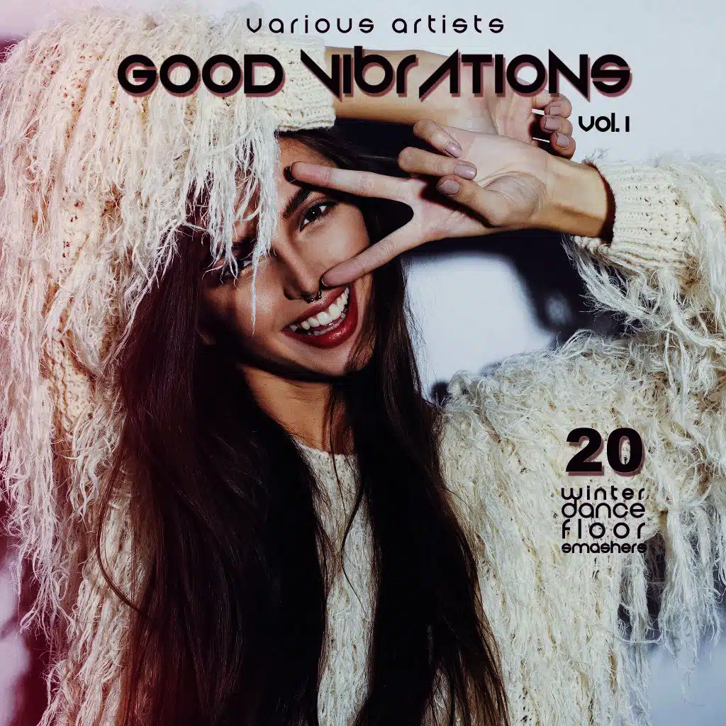 Good Vibrations, Vol. 1 (20 Winter Dance Floor Smashers)