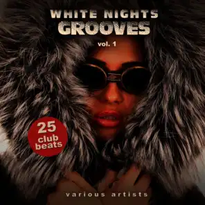 White Nights Grooves, Vol. 1 (25 Club Beats)
