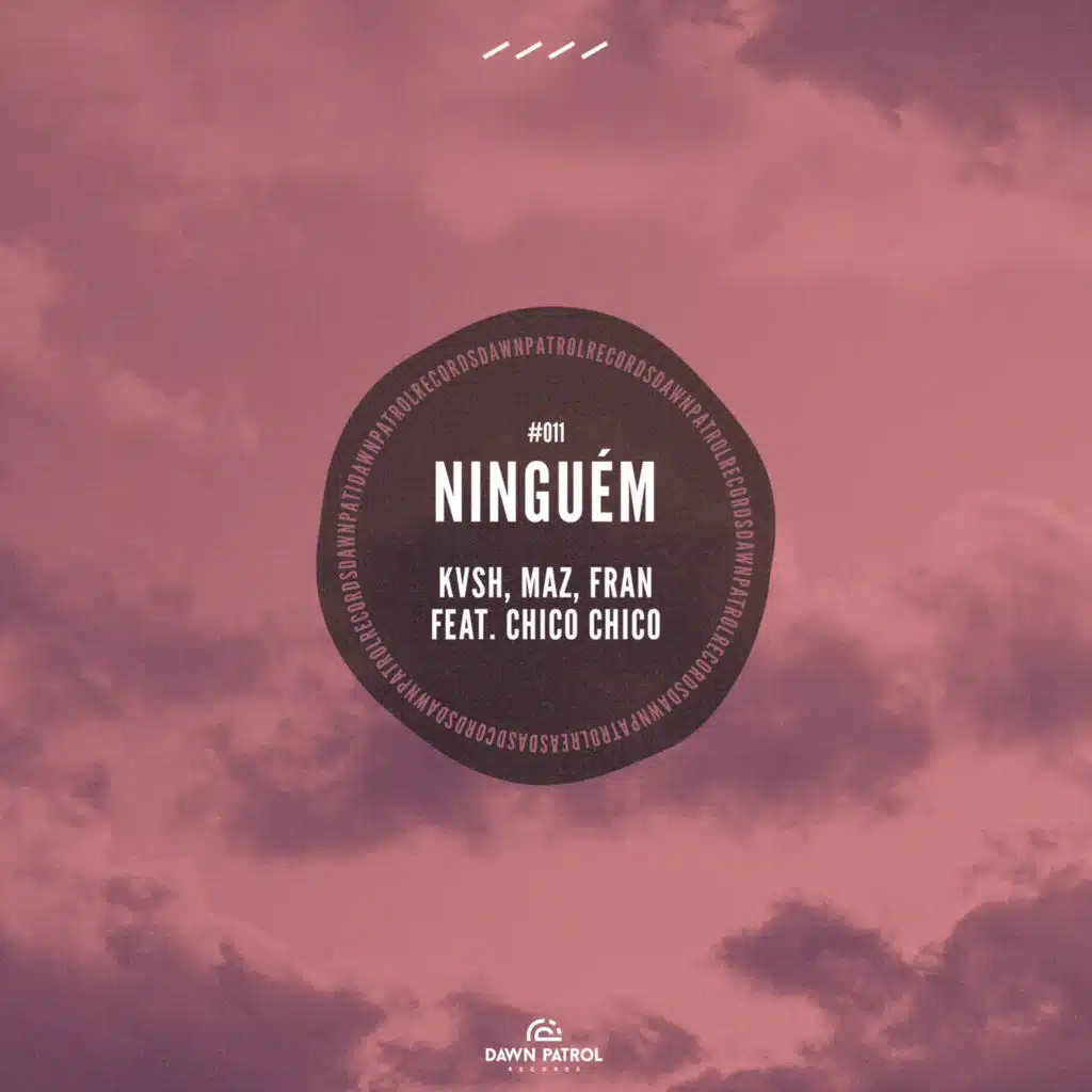 Ninguém (feat. Chico Chico & Dawn Patrol)
