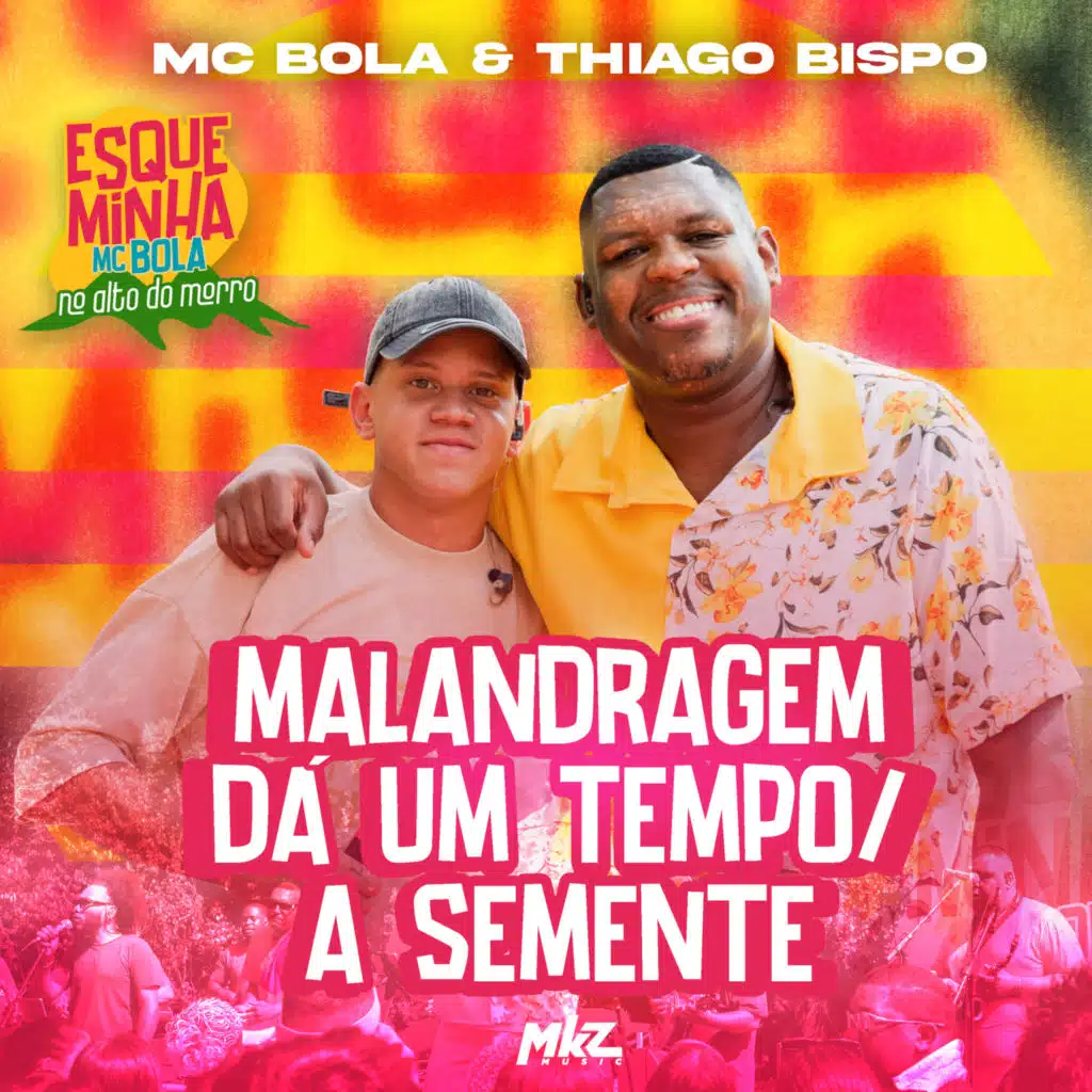 Malandragem Dá um Tempo / A Semente (Ao Vivo)