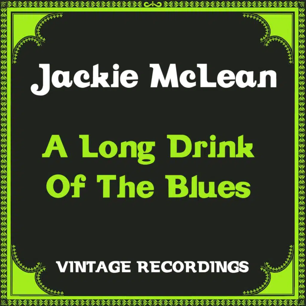 A Long Drink of the Blues (Hq Remastered)