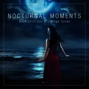 Nocturnal Moments (Best Chill out & Lounge Tunes), Vol. 1