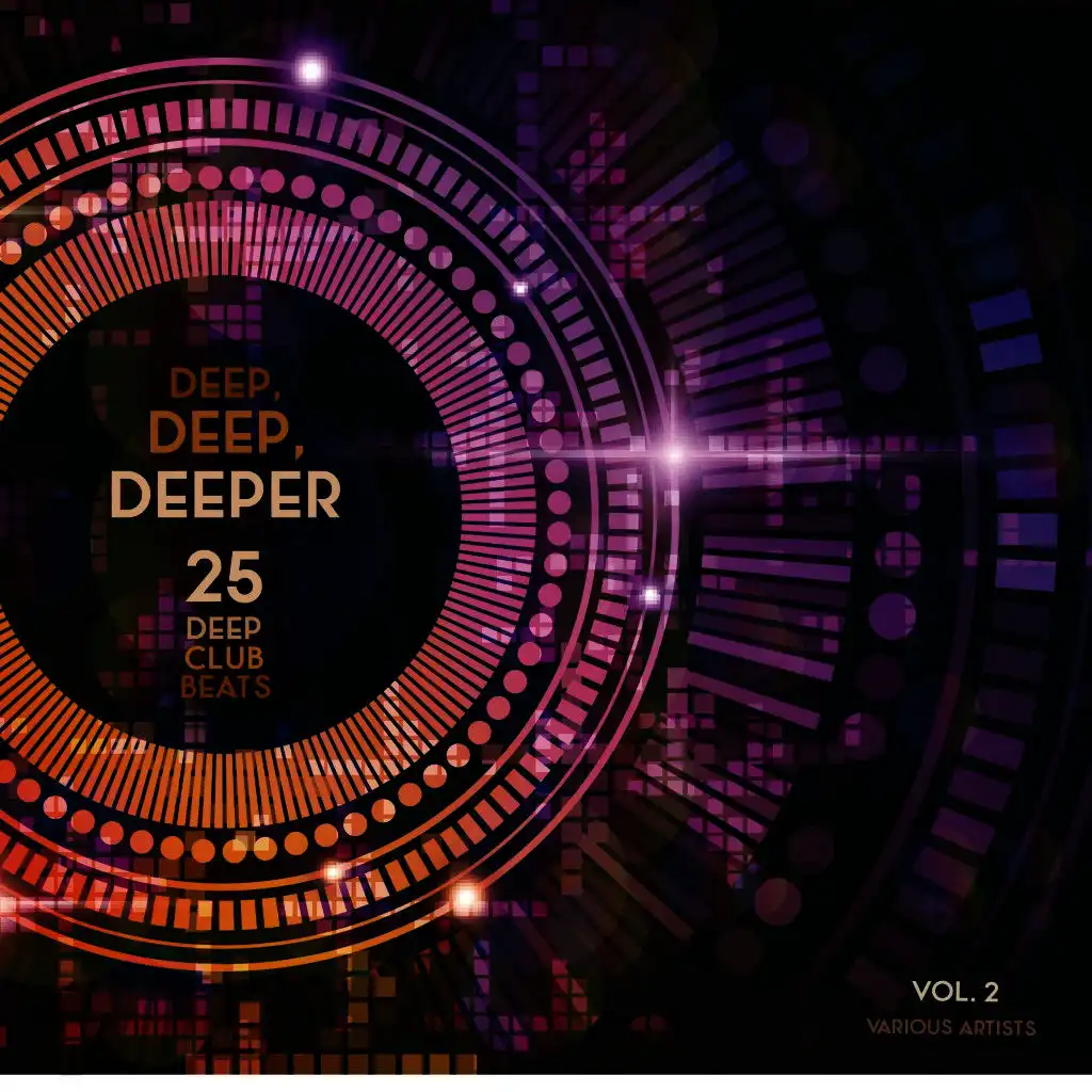 Deep, Deep, Deeper, Vol. 2 (25 Deep Club Beats)