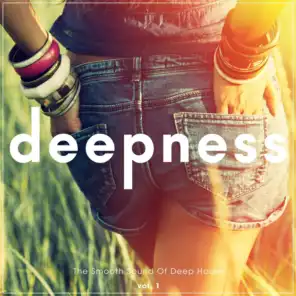 Deepness - The Smooth Sound of Deep House, Vol. 1