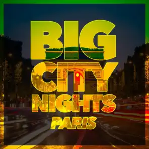 Big City Nights - Paris