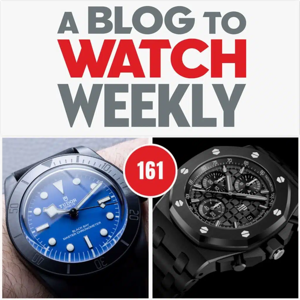 161. Taking Tudor To A Cabin In The Woods, AP's Calendar Chaos, And True Rolex Is Gold Rolex