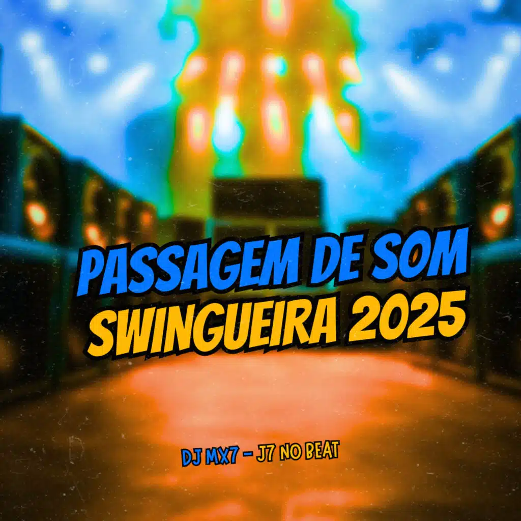 Passagem de Som (Swingueira 2025)