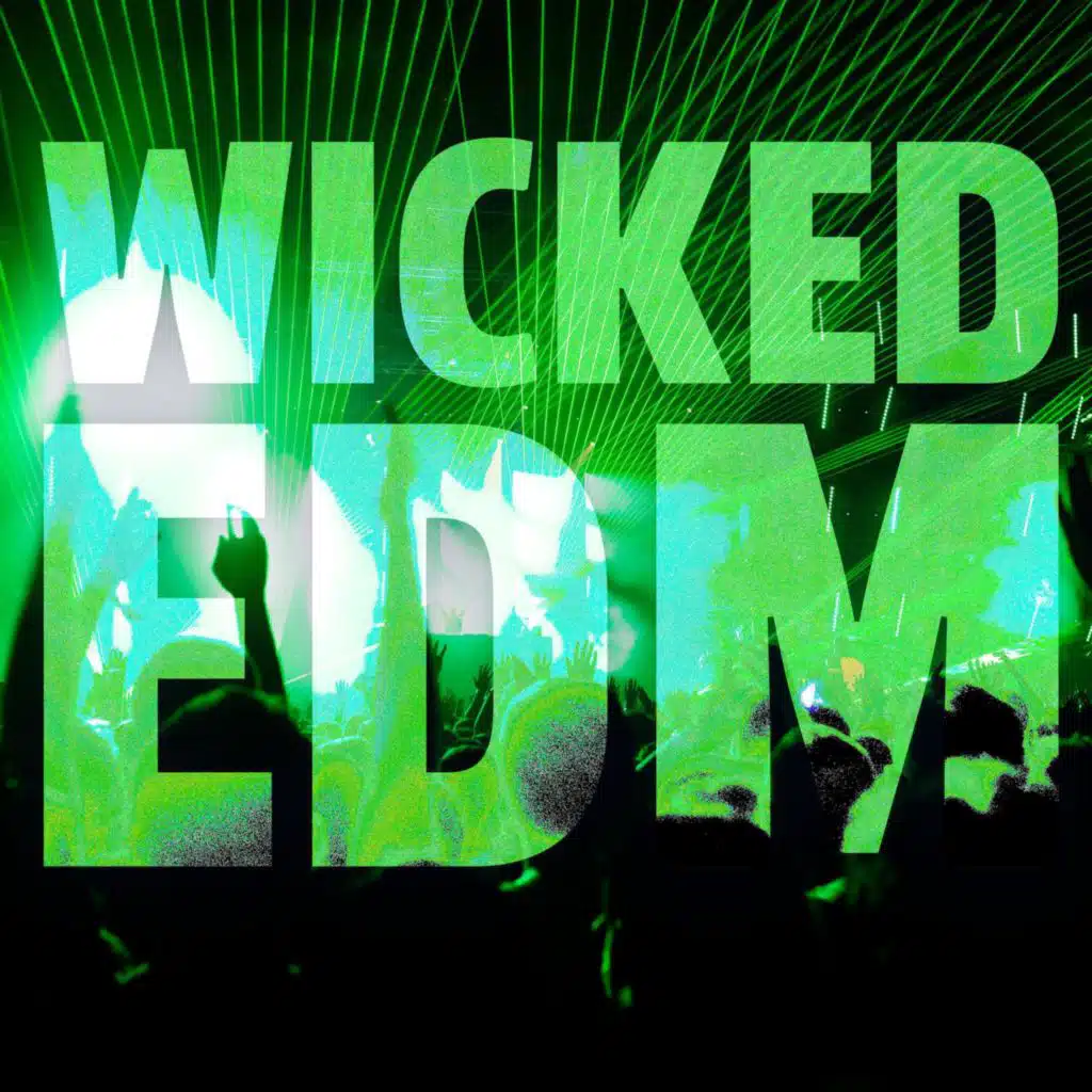 Wicked EDM
