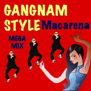 Gangnam Style Macarena Mega Mix