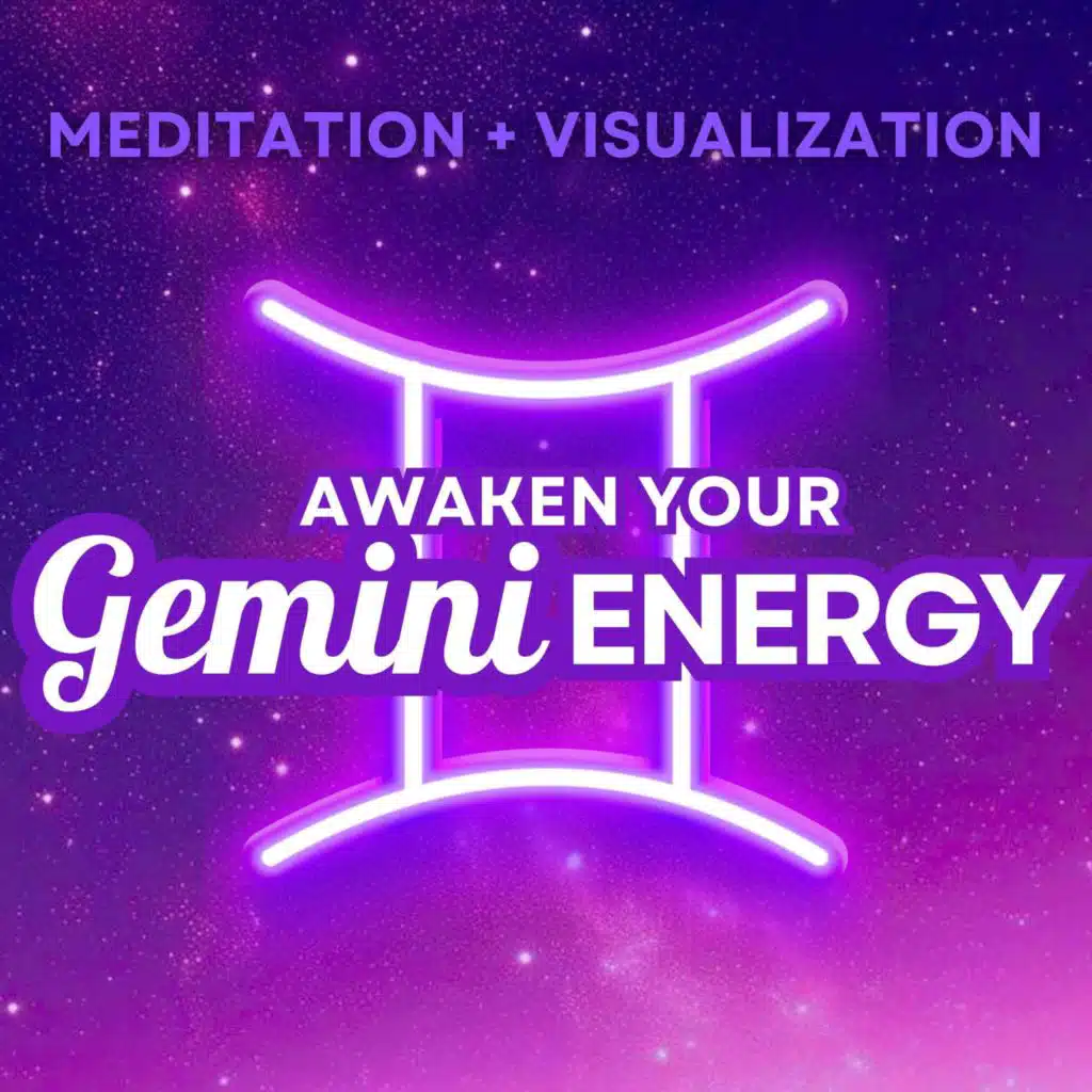 Gemini Meditation | Awaken Your Gemini Energy Manifestation