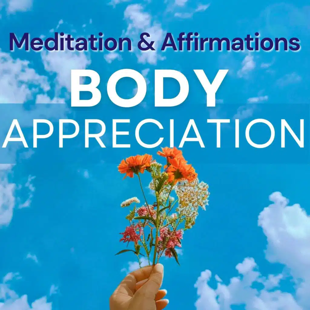 Body Appreciation & Positivity Meditation | Honor Your Body