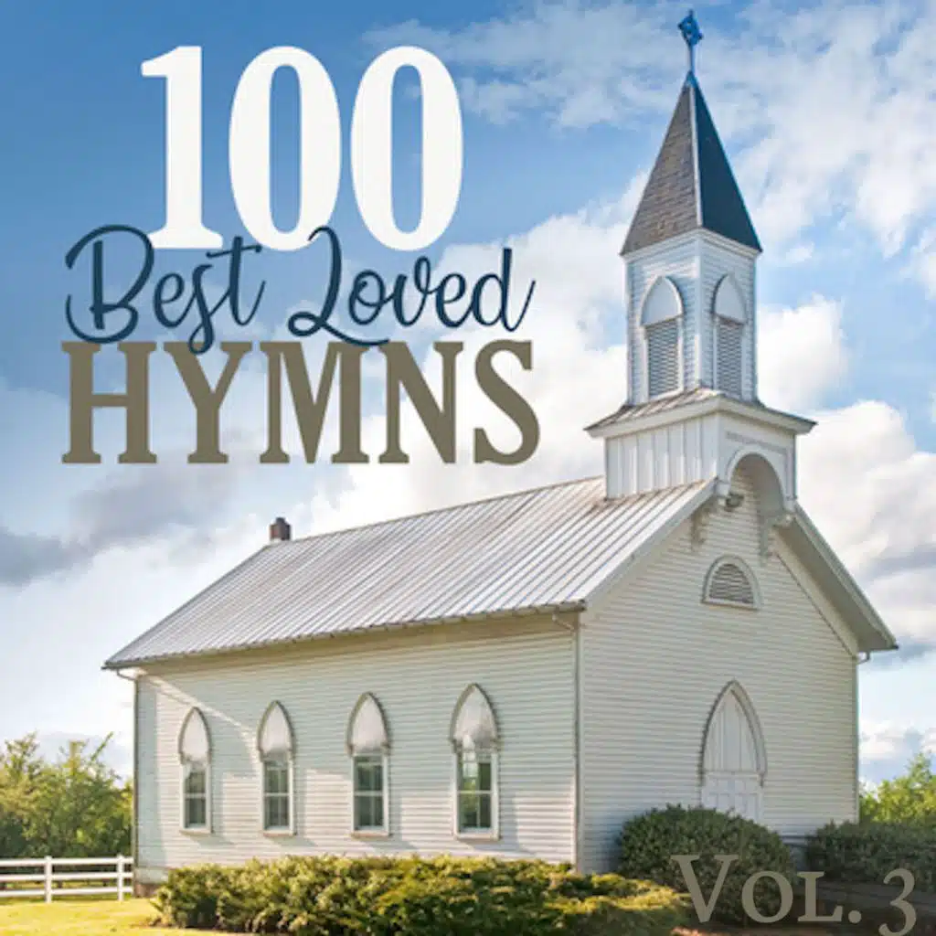 100 Best Loved Hymns Vol. 3