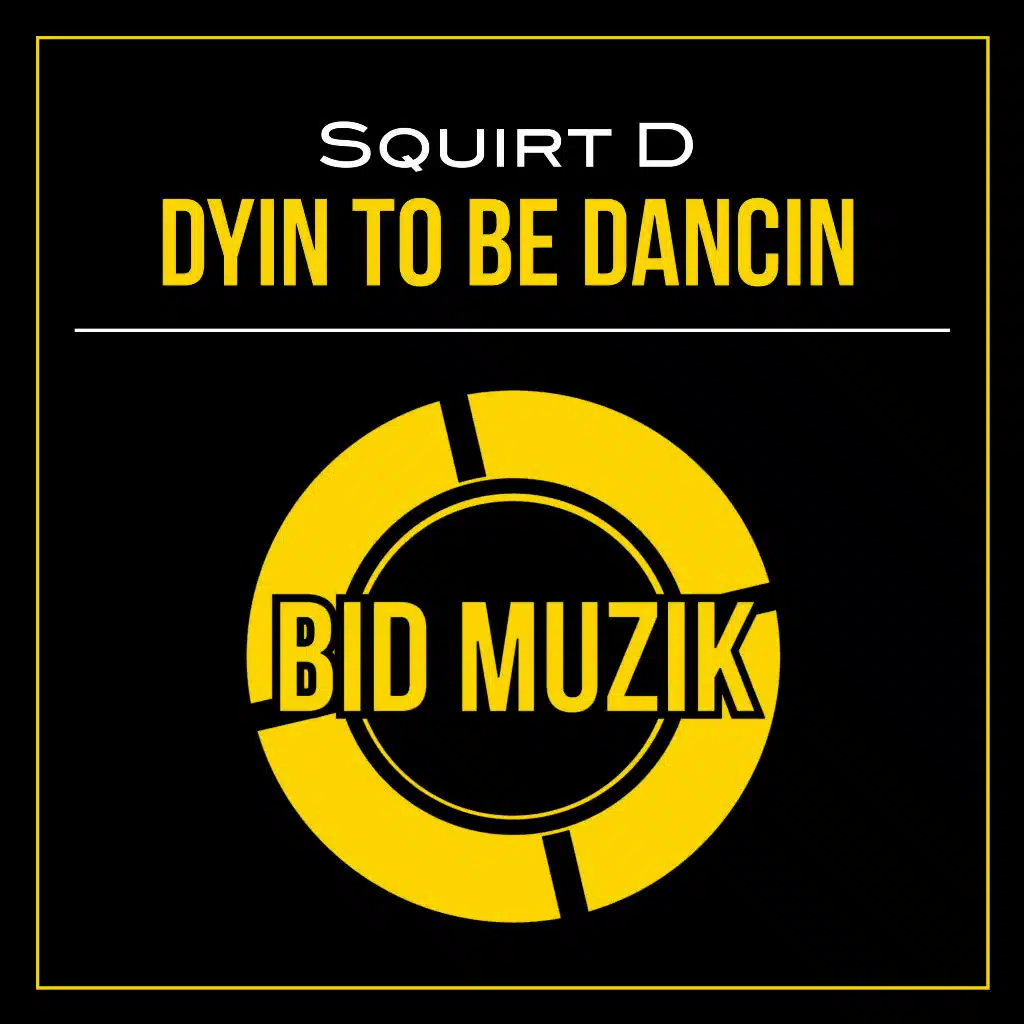 Dyin to Be Dancin (Original Mix)