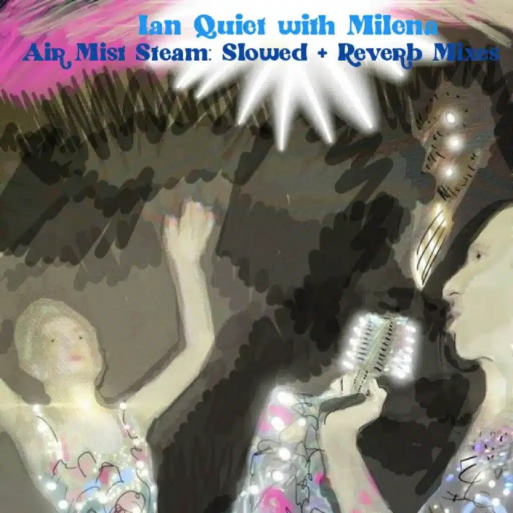 Air Mist Steam (Slowed + Reverb Mixes) [feat. Milena]
