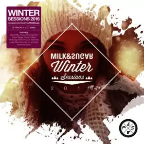 Winter Sessions 2016 (Compiled and Mixed by Milk & Sugar)