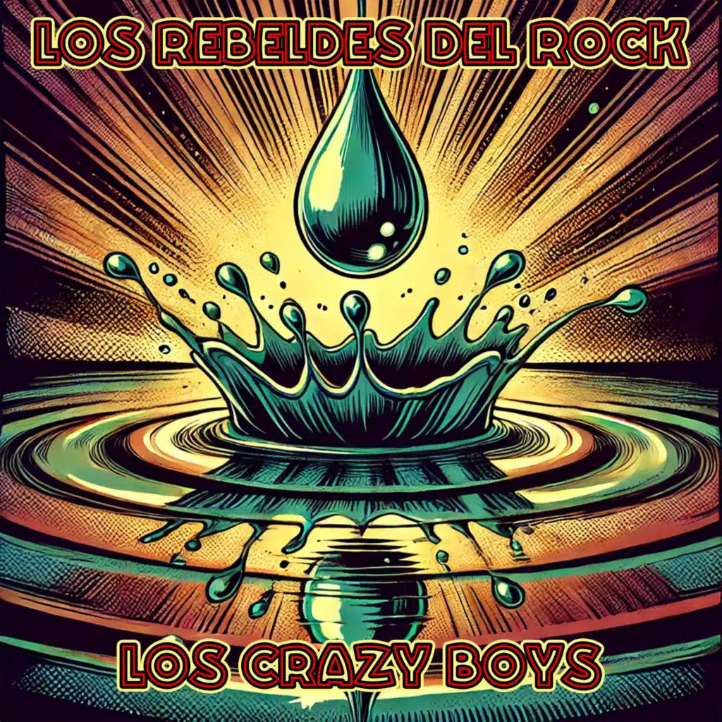 Dos Gotas de Agua: Los Rebeldes Del Rock Y Los Crazy Boys, Vol. II