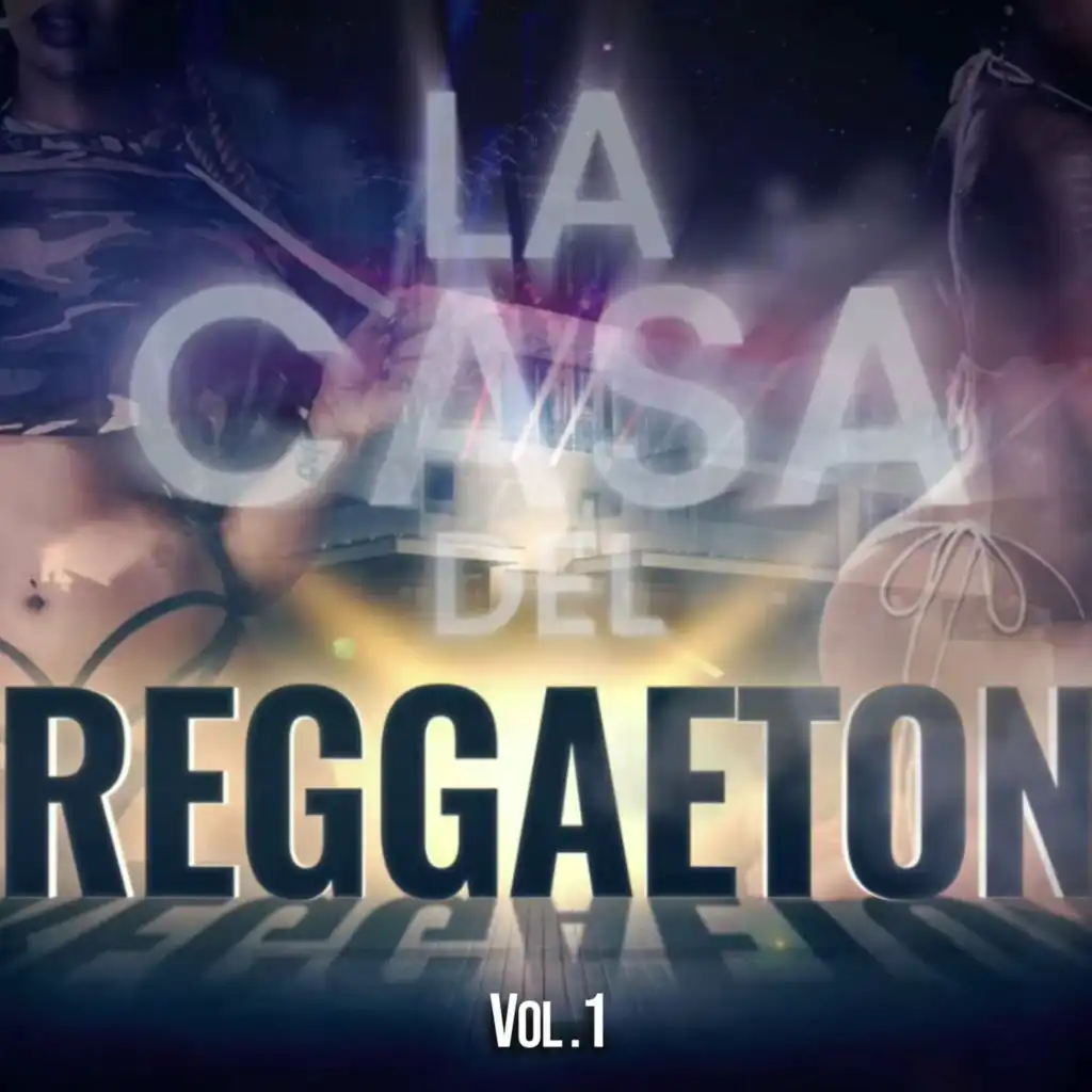 La Casa del Reggaeton Vol. 1