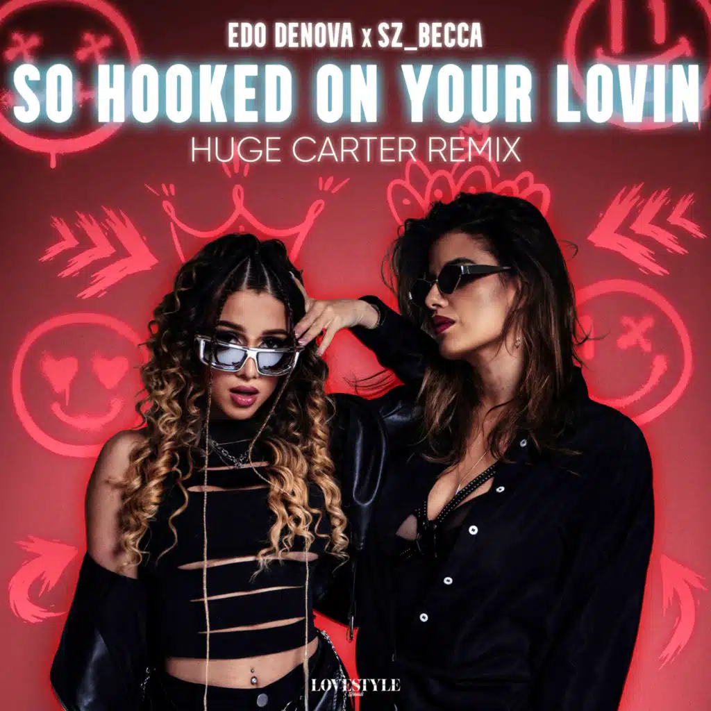 So Hooked On Your Lovin (Huge Carter Remix)