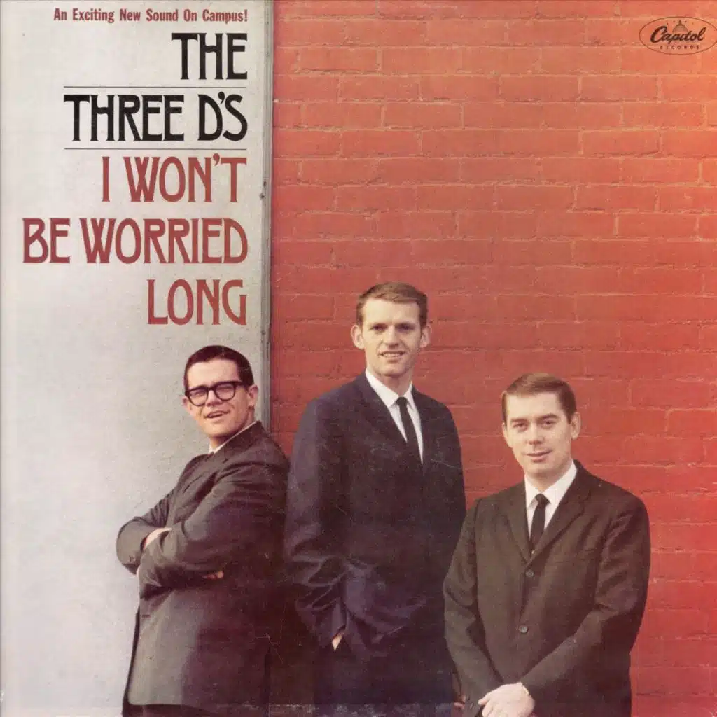 I Won't Be Worried Long