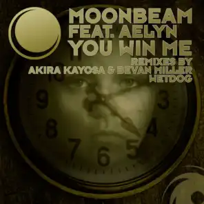 You Win Me [Bonus Track] (Akira Kayosa & Bevan Miller Remix)