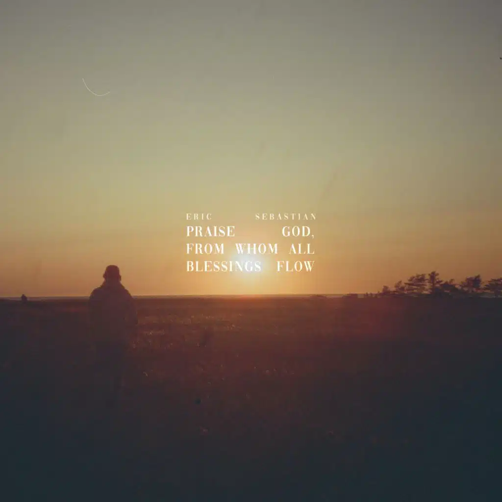 Praise God, From Whom All Blessings Flow