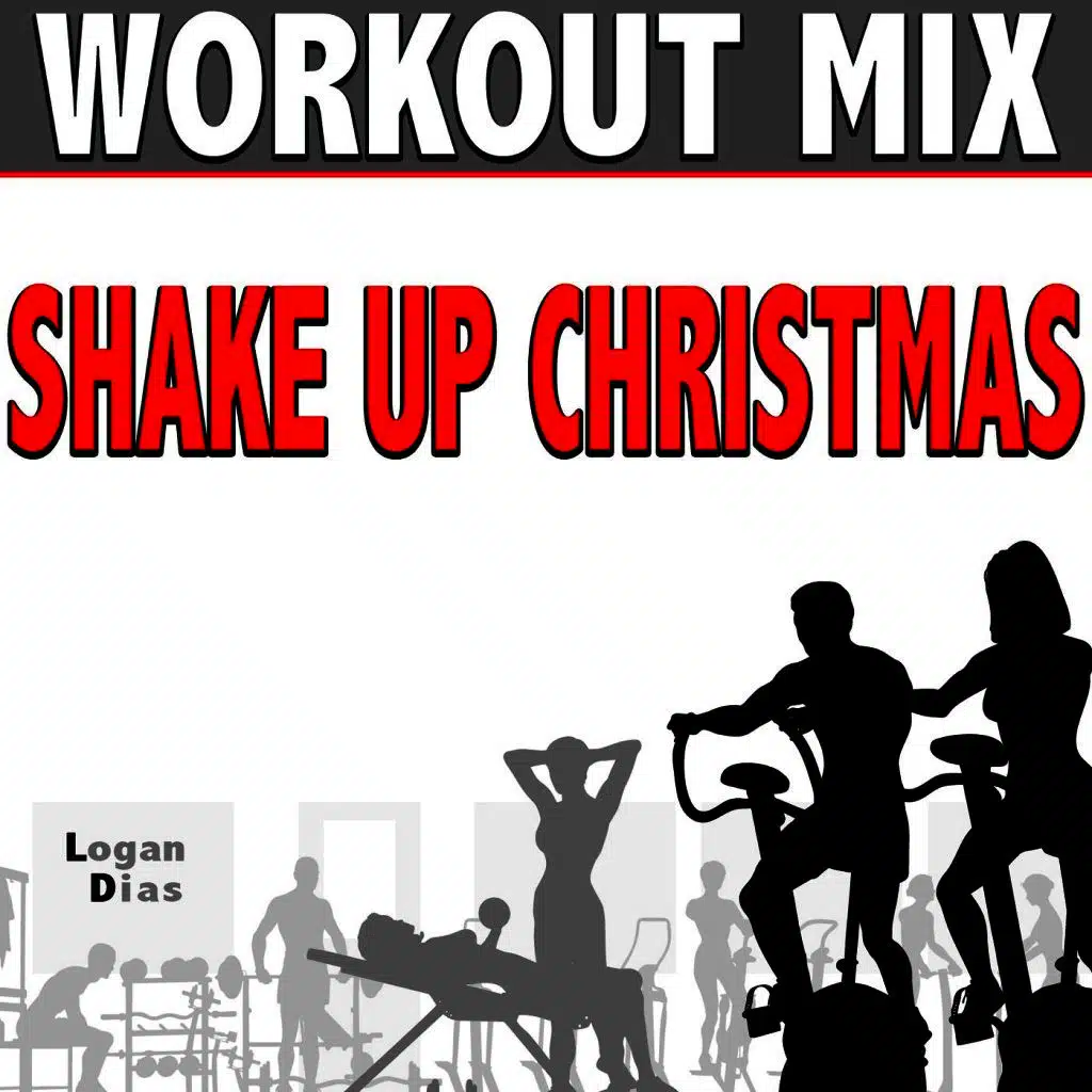 Shake up Christmas (Workout Mix)