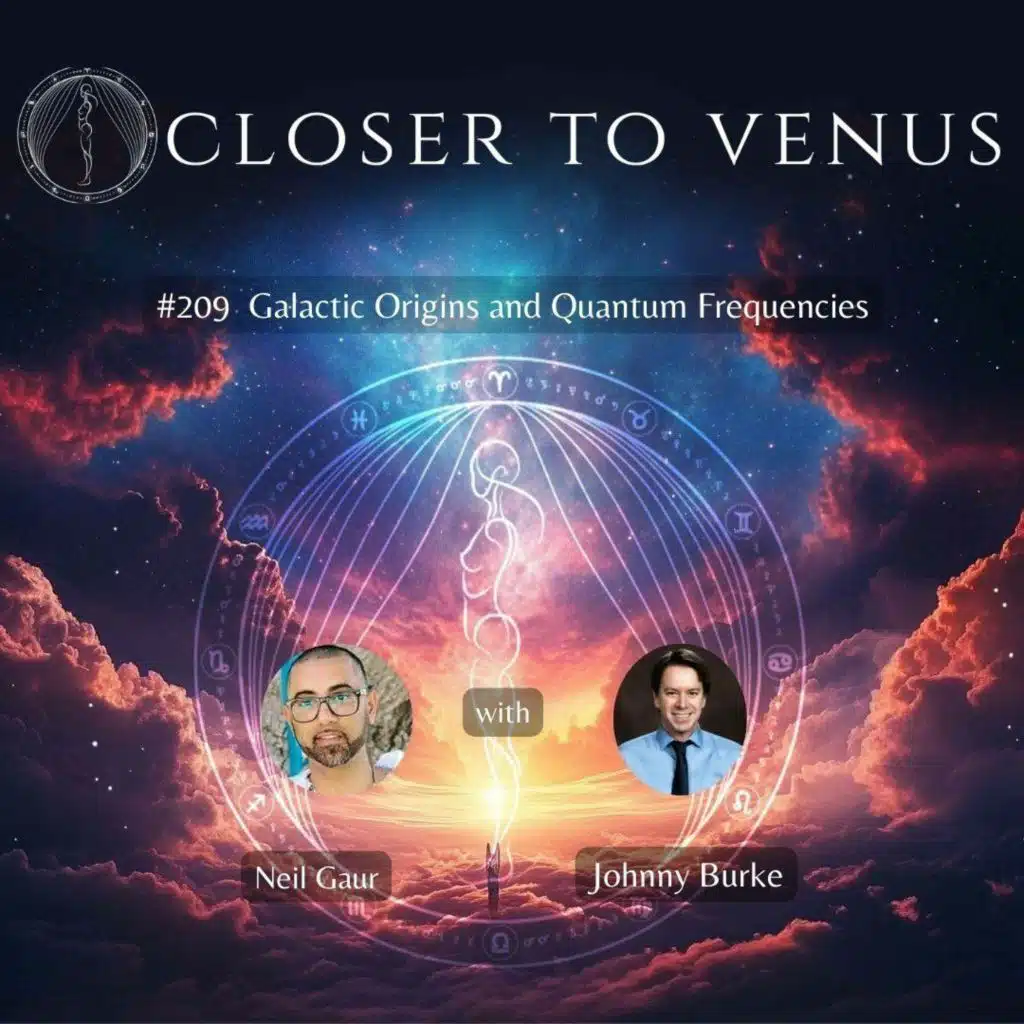 Our Galactic Origins and Quantum Frequencies with Neil Gaur