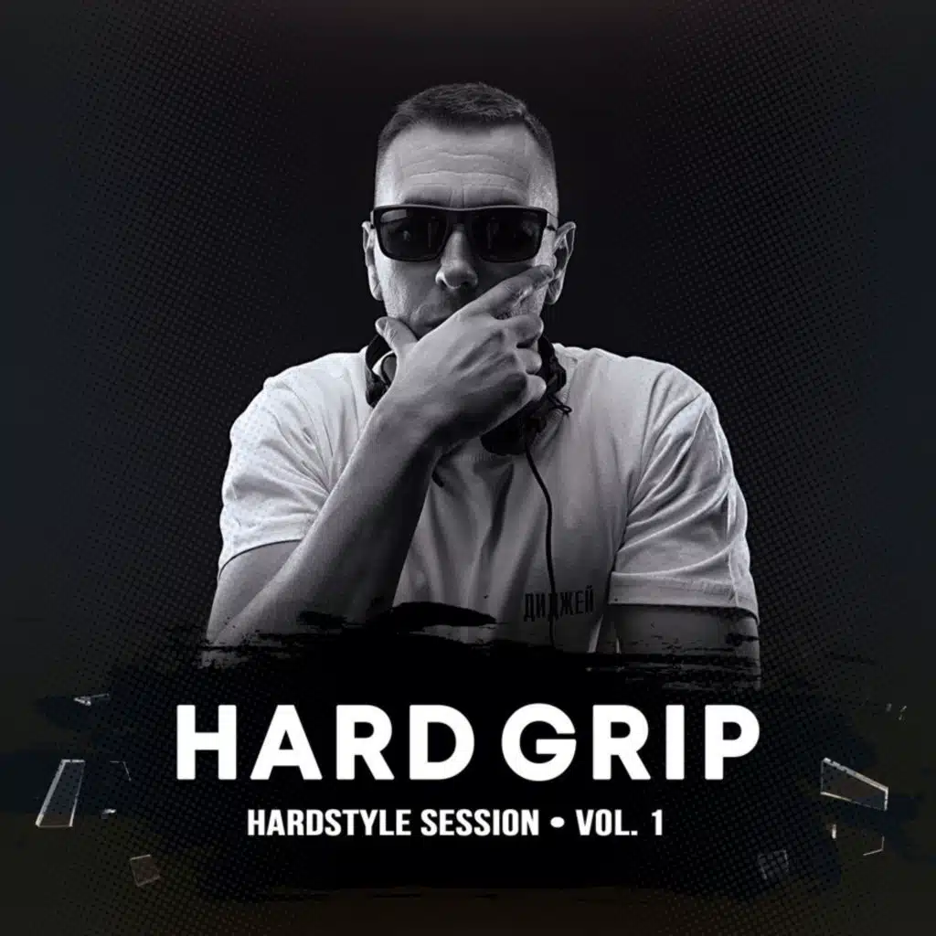 Hard Grip - Hardstyle Session Vol. 1