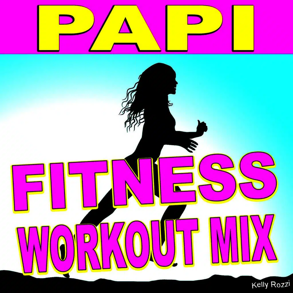 Papi (Fitness Workout Mix)