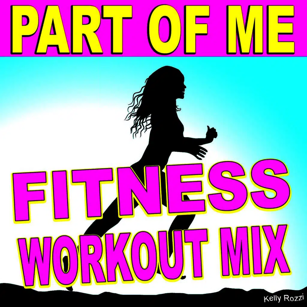 Part of Me (Fitness Workout Mix)
