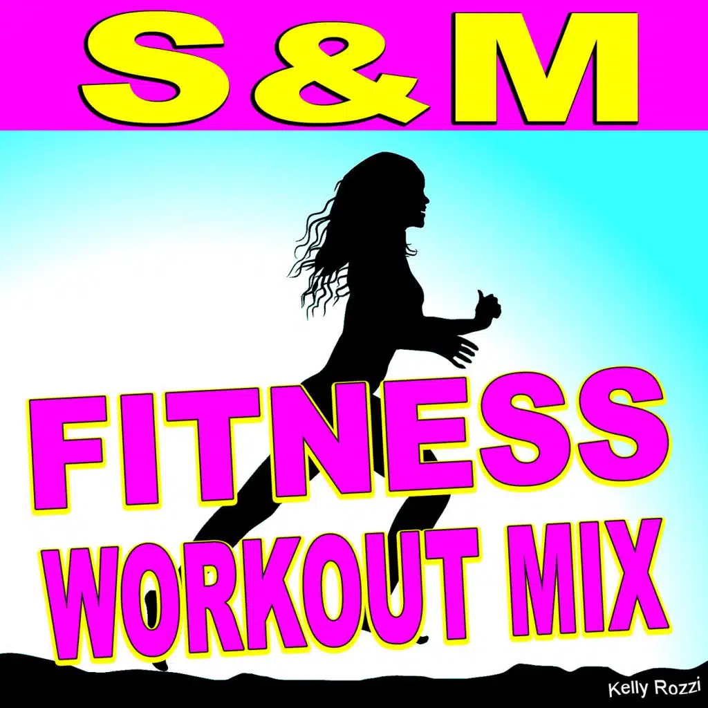 S&M (Fitness Workout Mix)
