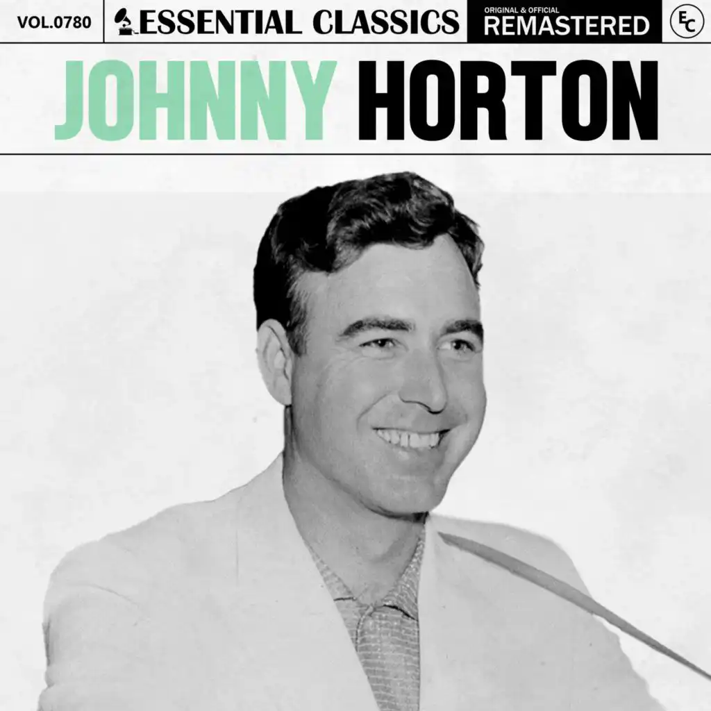 Essential Classics, Vol. 780: Johnny Horton