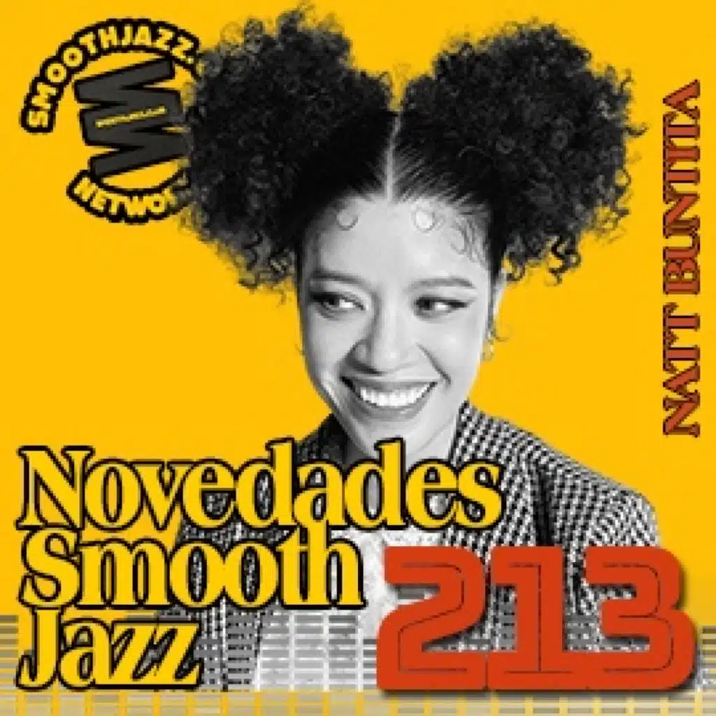 Novedades Smooth Jazz 213 | Natt Buntita, Grag Chambers, Jessy J, B3 Monaco, Vassal Benford,Adrian Crutchfield & more...