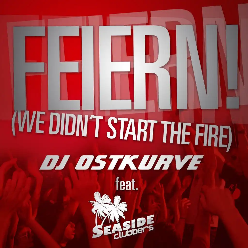 Feiern! (We didn't start the fire) [Radio Edit]